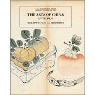The Arts of China, 1600-1900 by William Watson and Chuimei Ho, 9780300107357