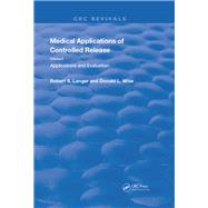 Medical Applications of Controlled Release by Langer, Robert S.; Wise, Donald L., 9780367227357