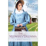 The Midwife's Dilemma by Parr, Delia, 9780764217357