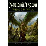 Window Wall by Rawn, Melanie, 9780765377357
