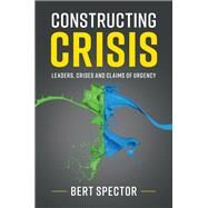 Constructing Crisis by Spector, Bert, 9781108427357