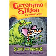 Slime for Dinner (Geronimo Stilton Graphic Novel #2) by Stilton, Geronimo; Angleberger, Tom; Angleberger, Tom, 9781338587357