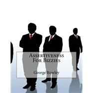 Assertiveness for Bizzies by Rowley, George, 9781523237357