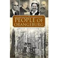 Interesting & Influential People of Orangeburg by Atkinson, Gene, 9781596297357