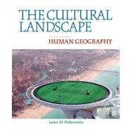 The Cultural Landscape An Introduction to Human Geography by Rubenstein, James M., 9780321677358