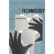 Science, Technology and Society: An Introduction by Martin Bridgstock , David Burch , John Forge , John Laurent , Ian Lowe, 9780521587358
