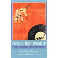 Pueblo Indian Religion by Parsons, Elsie Clews, 9780803287358