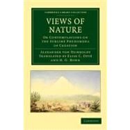 Views of Nature by Humboldt, Alexander Von; Otte, Elise C.; Bohn, H. G., 9781108037358