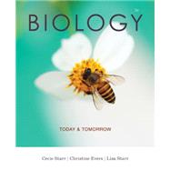 Biology Today and Tomorrow with Physiology by Starr, Cecie; Evers, Christine; Starr, Lisa, 9781305117358
