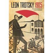 1905 by Trotsky, Leon; Schoenman, Ralph; Bostock, Anya, 9781608467358