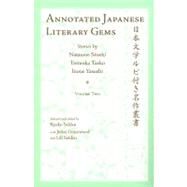 Annotated Japanese Literary Gems by Selden, Kyoko; Gracewood, Jolisa; Selden, Lili; Soseki, Natsume; Taeko, Tomioka; Yasushi, Inoue, 9781933947358