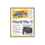 The Complete Idiot's Guide to World War II by Bard,  Ph.D., Mitchell G., 9780028627359