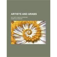 Artists and Arabs by Blackburn, Henry, 9780217337359