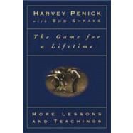 The Game for a Lifetime More Lessons and Teachings by Penick, Harvey; Shrake, Bud, 9780684867359