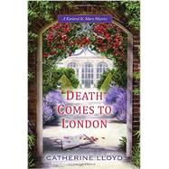 Death Comes to London by Lloyd, Catherine, 9780758287359