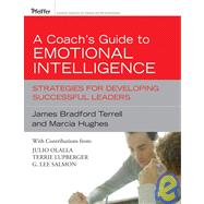 A Coach's Guide to Emotional Intelligence Strategies for Developing Successful Leaders by Terrell, James Bradford; Hughes, Marcia; Olalla, Julio; Lupberger, Terrie; Salmon, G. Lee, 9780787997359