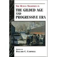 The Human Tradition in the Gilded Age and Progressive Era by Campbell, Ballard C., 9780842027359
