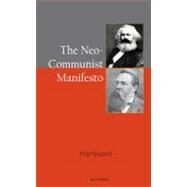 The Neo Communist Manifesto - a Fresh Look at the Individual and Society by Spagnoli, Filip, 9780875867359