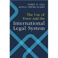 USE OF FORCE+THE INTL LEGAL SYSTEM by Unknown, 9781009407359