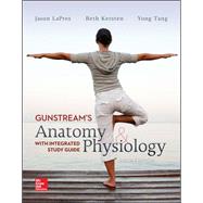Loose Leaf for Anatomy & Physiology with Integrated Study Guide by Gunstream, Stanley, 9781259297359