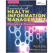 Lab Manual for Green/Bowie's Essentials of Health Information Management: Principles and Practices, 3rd by Bowie, Mary Jo; Green, Michelle, 9781285177359