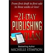 The 21-day Publishing Plan by Stimpson, Michelle; Chester, Michelle, 9781503107359