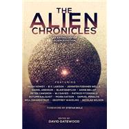 The Alien Chronicles by Howey, Hugh; Larson, B. V.; Wells, Jennifer Foehner; Arenson, Daniel; Babylon, Blair, 9781505877359