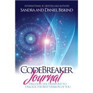 Codebreaker Journal Discover the Password to Unlock the Best Version of You by Biskind, Sandra; Biskind, Daniel, 9781543947359