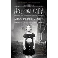 Hollow City The Second Novel of Miss Peregrine's Peculiar Children by Riggs, Ransom, 9781594747359