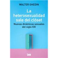 La heterosexualidad sale del clset by Ghedin, Walter, 9789877187359