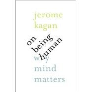 On Being Human by Kagan, Jerome, 9780300217360