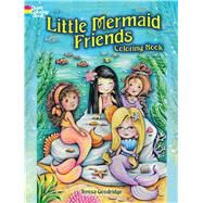Little Mermaid Friends Coloring Book by Goodridge, Teresa, 9780486827360