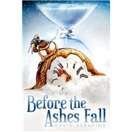Before the Ashes Fall by Serafine, David, 9780998997360