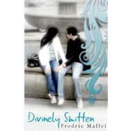 Divinely Smitten by Maffei, Fredric; Hughes, Erica; Wind, Bradley, 9781449577360