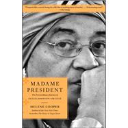 Madame President The Extraordinary Journey of Ellen Johnson Sirleaf by Cooper, Helene, 9781451697360