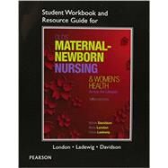 Student Workbook and Resource Guide for Olds' Maternal-Newborn Nursing & Women's Health Across the Lifespan by Davidson, Michele; London, Marcia; Ladewig, Patricia, 9780133997361