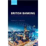 British Banking Continuity and Change from 1694 to the Present by Michie, Ranald C., 9780198727361