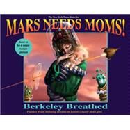 Mars Needs Moms by Breathed, Berkeley; Breathed, Berkeley, 9780399247361
