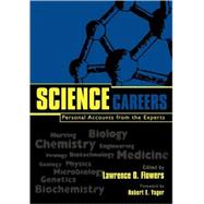 Science Careers Personal Accounts from the Experts by Flowers, Lawrence O.; Yager, Robert E., 9780810847361