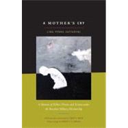 A Mother's Cry by Sattamini, Lina Penna; Green, James N.; Nielson, Rex P., 9780822347361