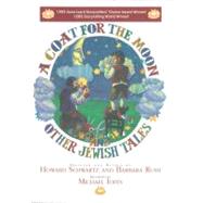 A Coat for the Moon and Other Jewish Tales by Schwartz, Howard, 9780827607361