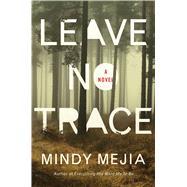 Leave No Trace by Mejia, Mindy, 9781501177361