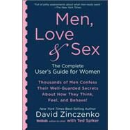 Men, Love & Sex The Complete User's Guide for Women by Zinczenko, David; Spiker, Ted, 9781594867361