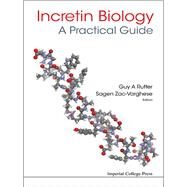 Incretin Biology by Rutter, Guy A.; Zac-varghese, Sagen, 9781783267361