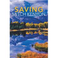 Saving Mitch Kenyon by Bjork, Maelyn, 9781796067361