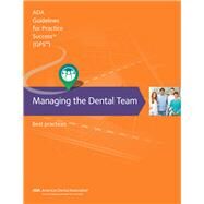 Managing the Dental Team by American Dental Association, 9781941807361