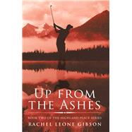 Up from the Ashes by Gibson, Rachel Leone, 9781984547361