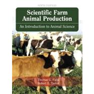 Scientific Farm Animal Production by Taylor, Robert E.; Field, Tom G., 9780132447362