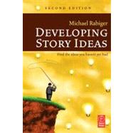 Developing Story Ideas by Rabiger; Michael, 9780240807362