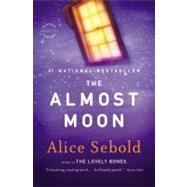 The Almost Moon by Sebold, Alice, 9780316067362